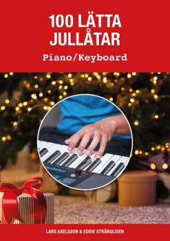 100 lätta jullåtar för piano och keyboard - notbok med text och ackord