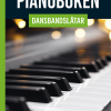 Pianoboken - dansbandslåtar med noter, ackord och texter för piano