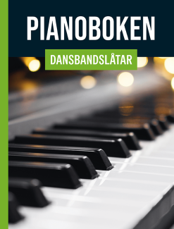 Pianoboken - dansbandslåtar med noter, ackord och texter för piano