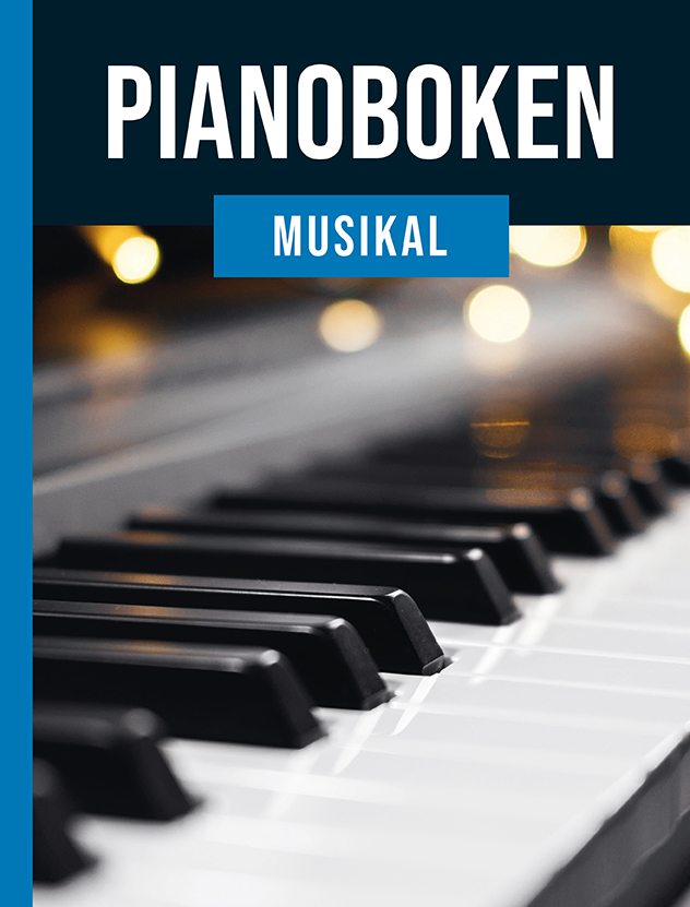 Pianoboken – musikal med noter, texter och ackord till kända musikallåtar