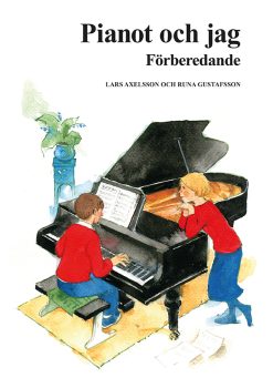 Pianot och jag - förberedande nybörjarbok i piano för barn och nybörjare