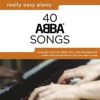 Really Easy Piano - 40 ABBA Songs med enkla pianonoter