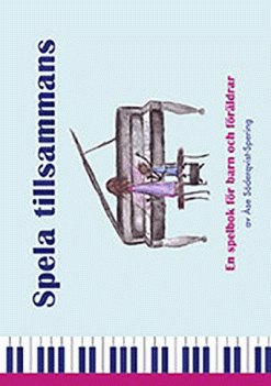 Spela tillsammans - spelbok för barn och föräldrar som spelar piano ihop