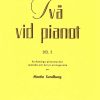 Två vid pianot 2 - fyrhändiga pianonoter för samspel och fortsatt utveckling